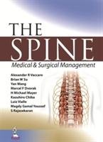 The Spine: Medical & Surgical Management Vaccaro Alexander R., Su Brian W., Wang Yan, Dvorak Marcel F., Mayer Michael H., Chiba Kazuhiro, Vialle Luiz, Youssef Magdy Gamal, Rajasekaran S.
