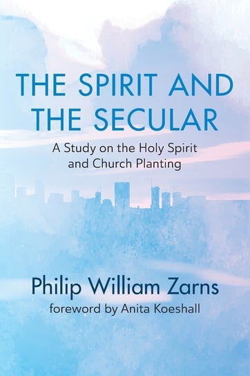 The Spirit and the Secular Zarns Phil William