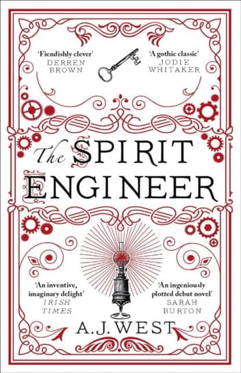 The Spirit Engineer: 'A fiendishly clever tale of ambition, deception, and power' Derren Brown A. J. West