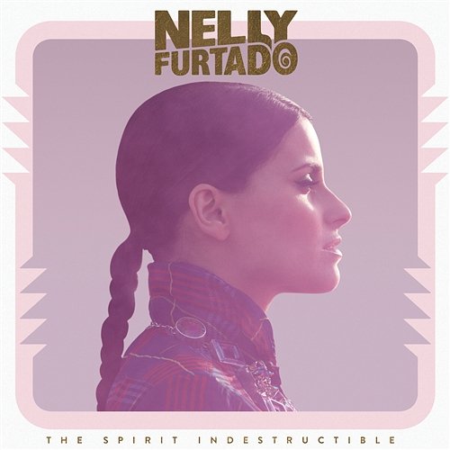 The Spirit Indestructible Nelly Furtado