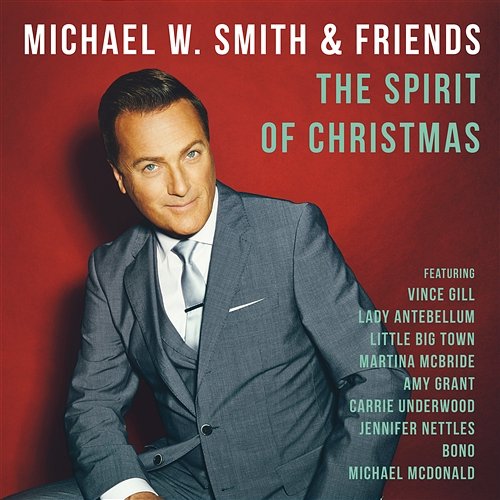 The Spirit Of Christmas Michael W. Smith