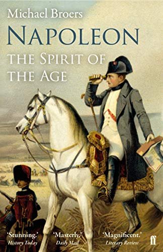 The Spirit of the Age. Napoleon. Volume 2 Michael Broers