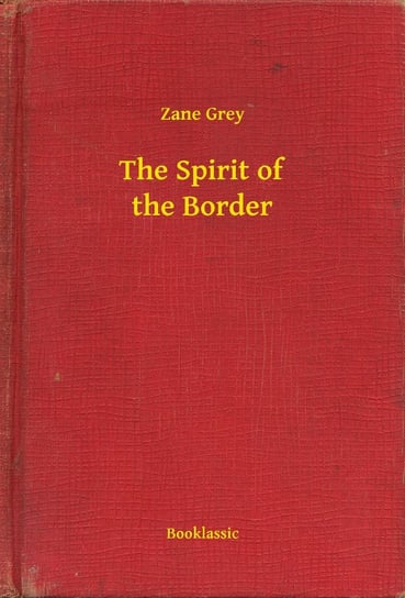 The Spirit of the Border Grey Zane