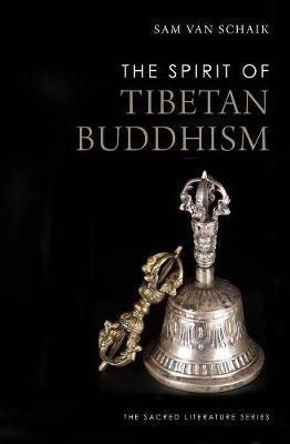 The Spirit of Tibetan Buddhism Schaik Sam