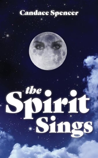 The Spirit Sings Spencer Candace