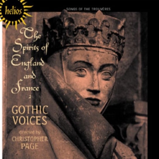 The Spirits Of England And France. Volume 2 Songs Of The Trouveres Gothic Voices