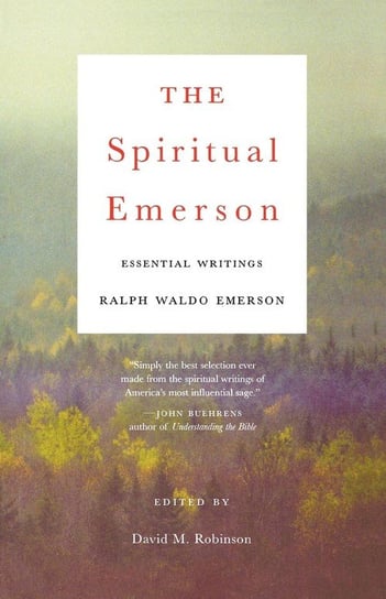The Spiritual Emerson Emerson Ralph Waldo