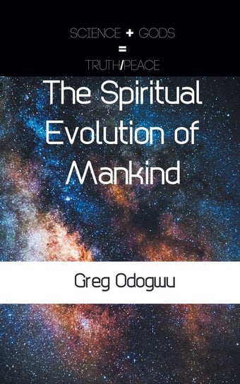 The Spiritual Evolution of Mankind Odogwu Greg