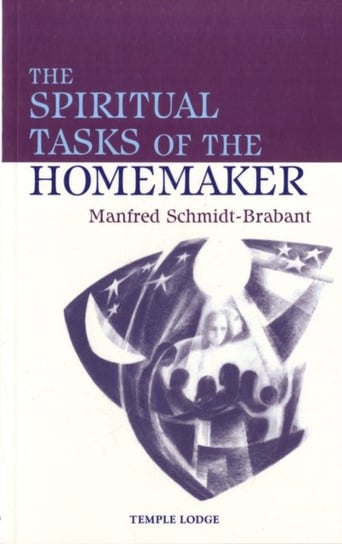 The Spiritual Tasks of the Homemaker Schmidt-Brabant Manfred