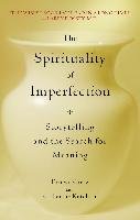The Spirituality of Imperfection: Storytelling and the Search for Meaning Kurtz Ernest, Ketcham Katherine