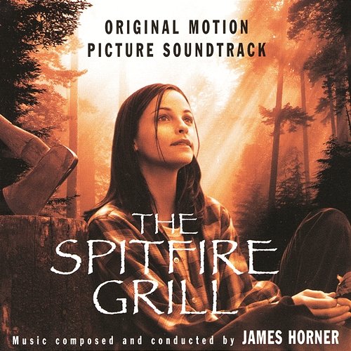 The Spitfire Grill - Original Soundtrack Recording James Horner