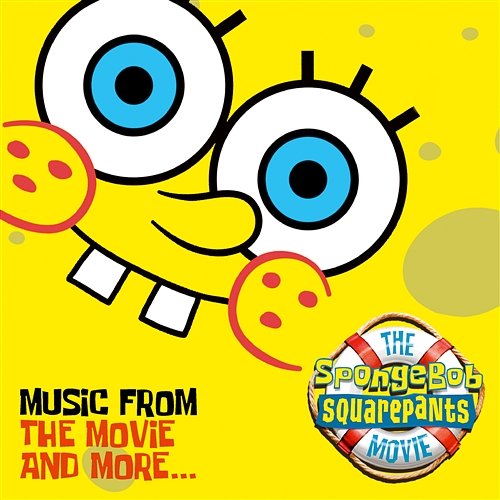The SpongeBob SquarePants Movie-Music From The Movie and More Various Artists