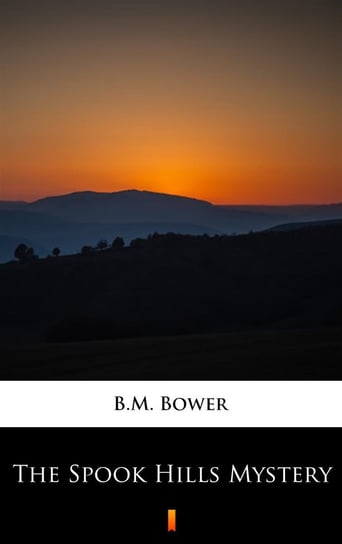 The Spook Hills Mystery - ebook mobi B.M. Bower