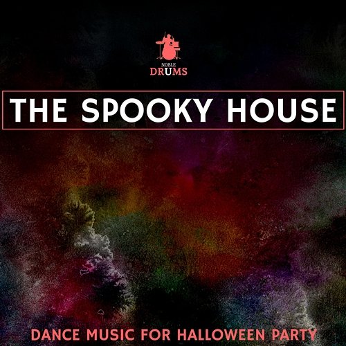 The Spooky House - Dance Music for Halloween Party Various Artists