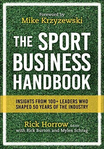 The Sport Business Handbook: Insights From 100+ Leaders Who Shaped 50 Years of the Industry Opracowanie zbiorowe