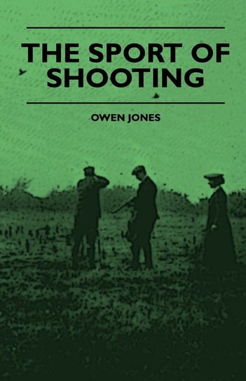 The Sport Of Shooting Jones Owen