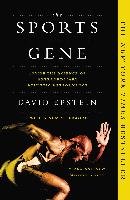 The Sports Gene: Inside the Science of Extraordinary Athletic Performance Epstein David