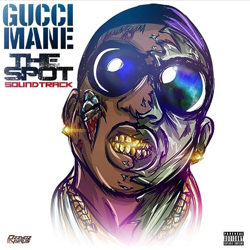 The Spot Soundtrack Gucci Mane