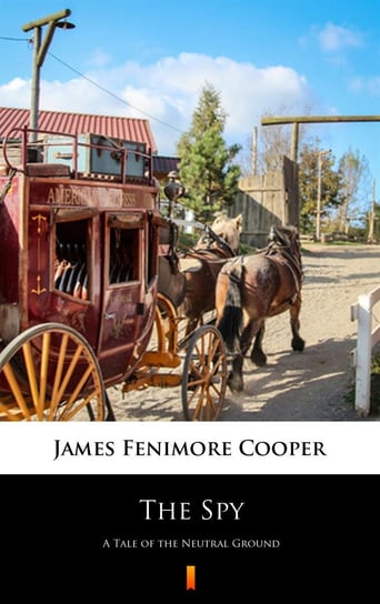 The Spy Cooper James Fenimore