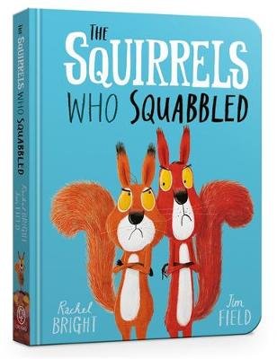 The Squirrels Who Squabbled Board Book Bright Rachel