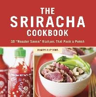 The Sriracha Cookbook Clemens Randy