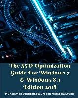 The Ssd Optimization Guide for Windows 7 & Windows 8.1 Edition 2018 Muhammad Vandestra