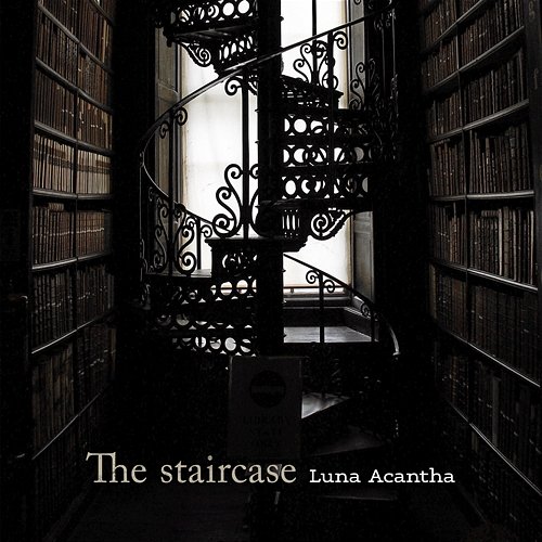 The staircase Luna Acantha