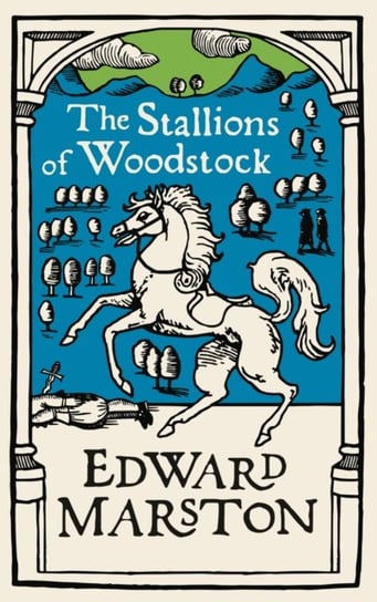 The Stallions of Woodstock Edward Marston