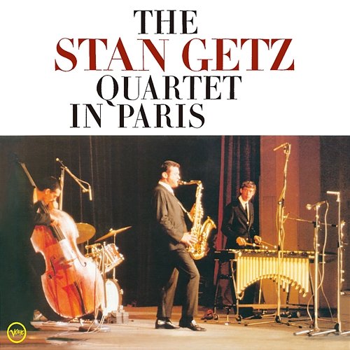 The Stan Getz Quartet In Paris Stan Getz Quartet