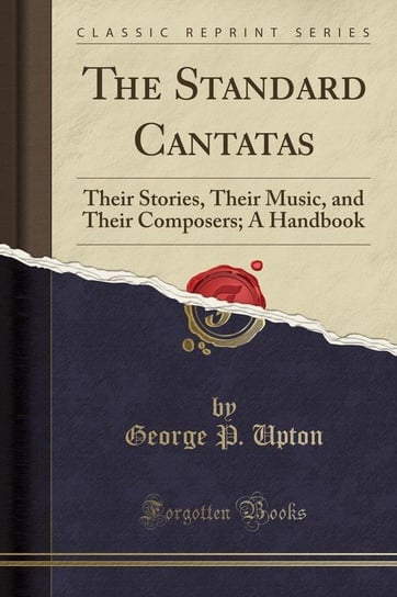 The Standard Cantatas Upton George P.