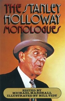 The Stanley Holloway Monologues Marshall Michael