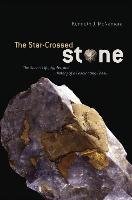 The Star-crossed Stone Mcnamara Kenneth J.