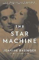 The Star Machine Jeanine Basinger