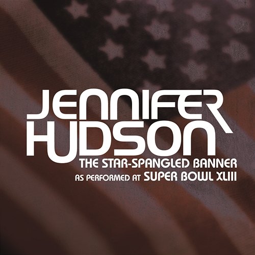 The Star-Spangled Banner Jennifer Hudson