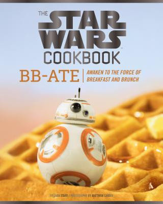 The Star Wars Cookbook: BB-Ate Starr Lara