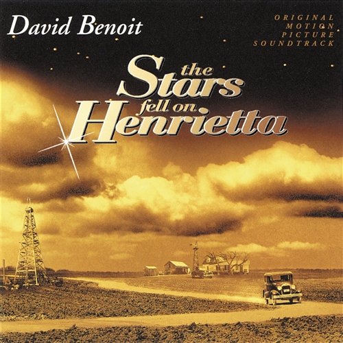The Stars Fell On Henrietta David Benoit