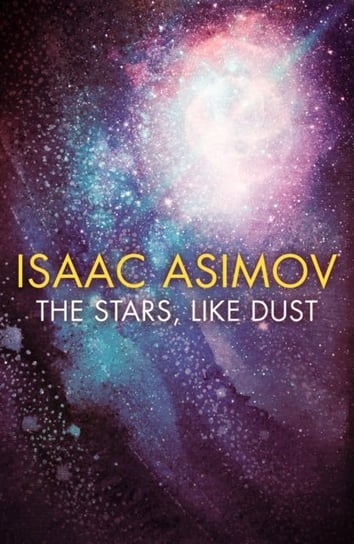 The Stars, Like Dust Asimov Isaac