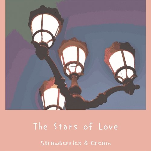 The Stars of Love Strawberries & Cream