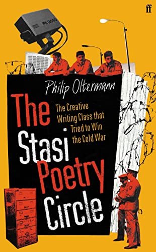 The Stasi Poetry Circle Philip Oltermann