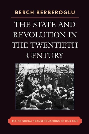 The State and Revolution in the Twentieth-Century Berberoglu Berch