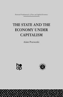 The State and the Economy Under Capitalism Przeworski A.