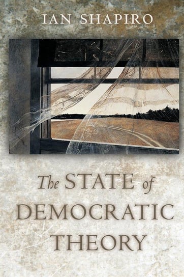 The State of Democratic Theory Shapiro Ian