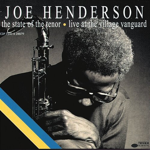 The State Of The Tenor: Live At The Village Vanguard Joe Henderson