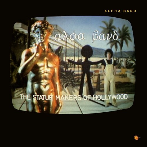 The Statue Makers of Hollywood The Alpha Band