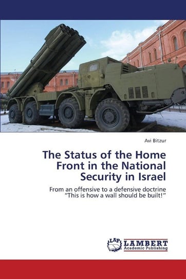 The Status of the Home Front in the National Security in Israel Bitzur Avi