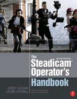 The Steadicam® Operator's Handbook Holway Jerry, Hayball Laurie