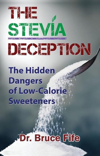 The Stevia Deception Fife Bruce