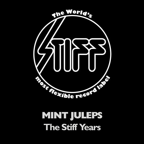 The Stiff Years Mint Juleps