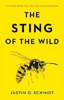 The Sting of the Wild Schmidt Justin O.