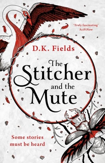 The Stitcher and the Mute D.K. Fields